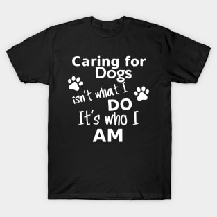 Caring for Dogs T-Shirt